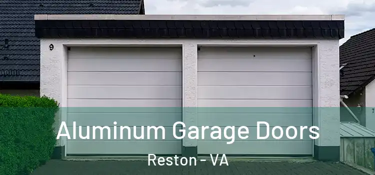  Aluminum Garage Doors Reston - VA