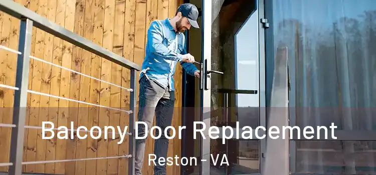  Balcony Door Replacement Reston - VA