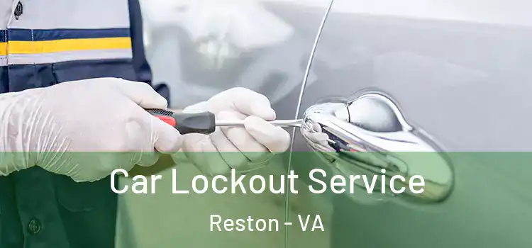 Car Lockout Service Reston - VA