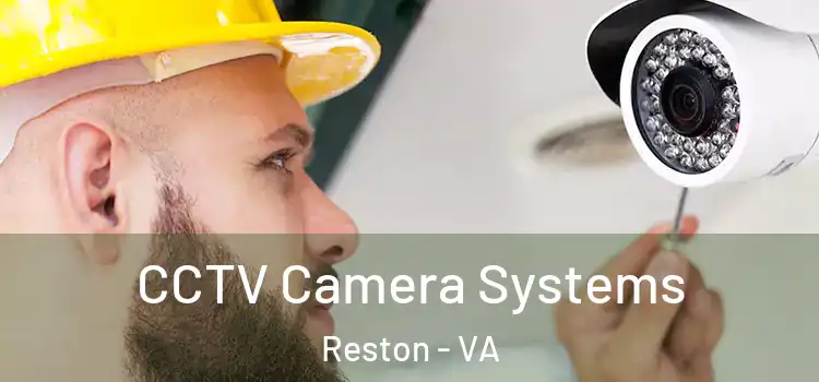CCTV Camera Systems Reston - VA