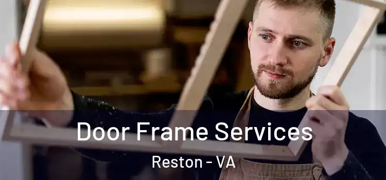 Door Frame Services Reston - VA
