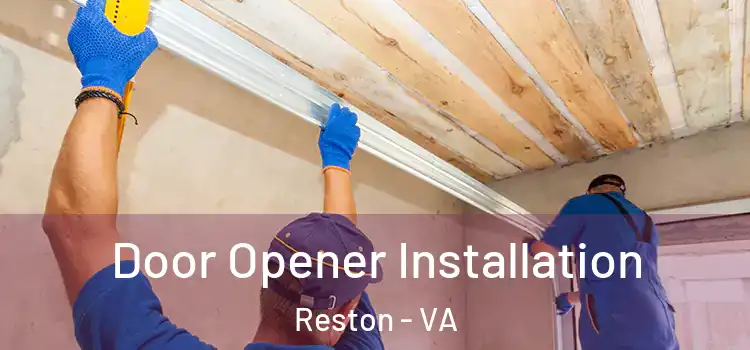Door Opener Installation Reston - VA