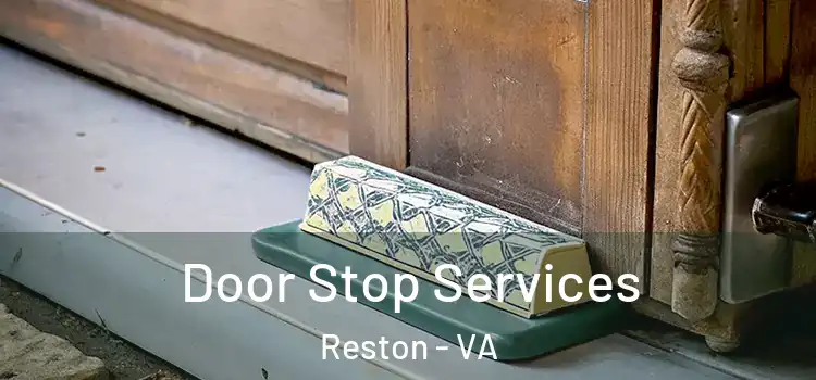 Door Stop Services Reston - VA
