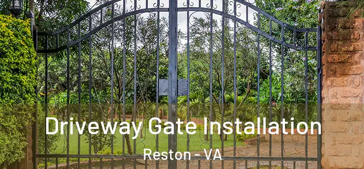 Driveway Gate Installation Reston - VA
