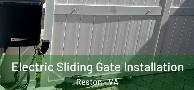 Electric Sliding Gate Installation Reston - VA