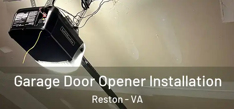  Garage Door Opener Installation Reston - VA