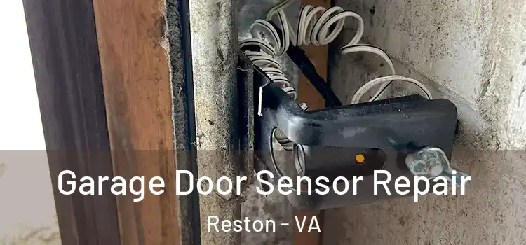 Garage Door Sensor Repair Reston - VA