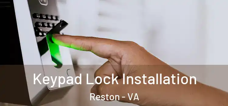 Keypad Lock Installation Reston - VA