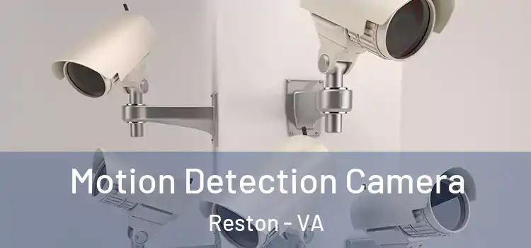  Motion Detection Camera Reston - VA