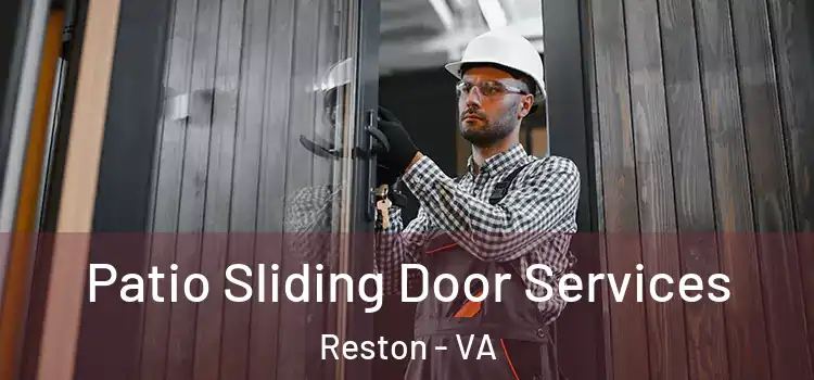 Patio Sliding Door Services Reston - VA