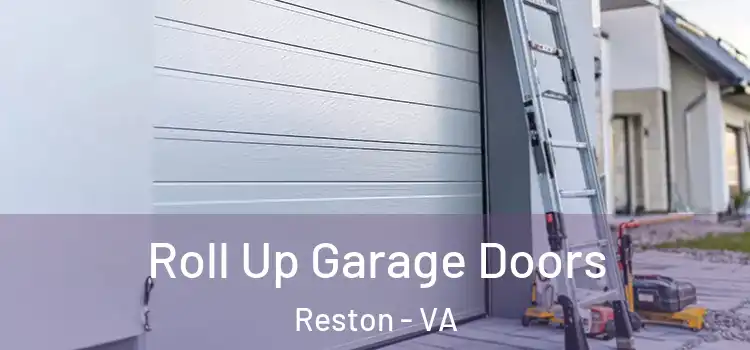  Roll Up Garage Doors Reston - VA