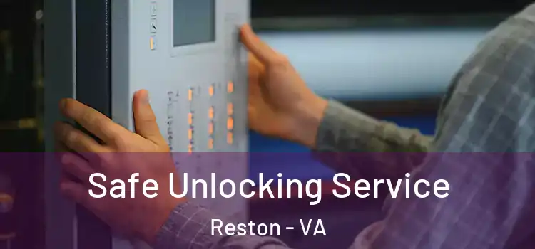 Safe Unlocking Service Reston - VA