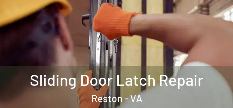 Sliding Door Latch Repair Reston - VA