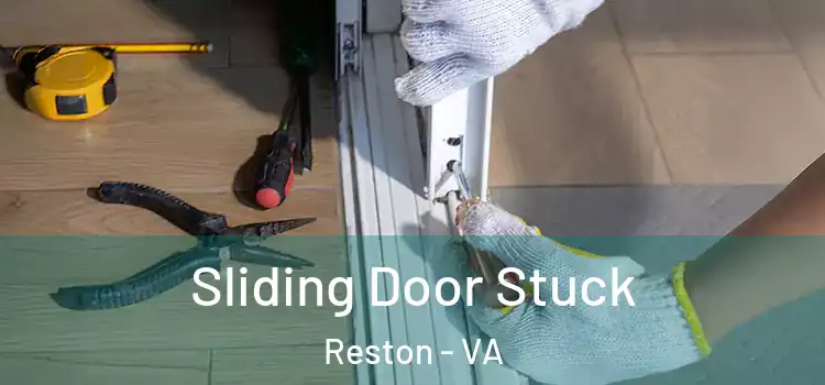 Sliding Door Stuck Reston - VA