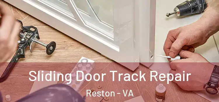 Sliding Door Track Repair Reston - VA