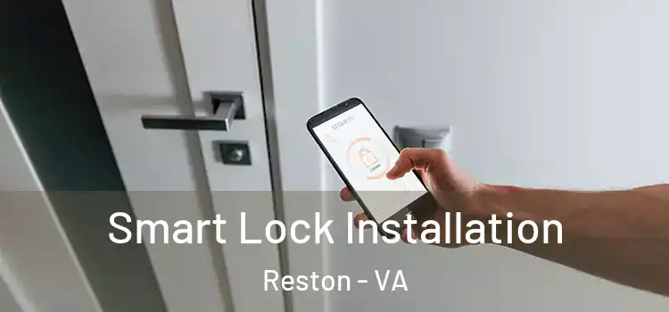 Smart Lock Installation Reston - VA